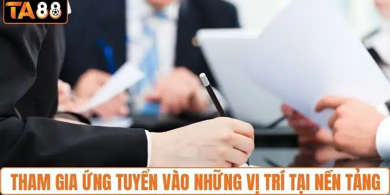 Cách tham gia ứng tuyển vào những vị trí tại nền tảng Cách tham gia ứng tuyển vào những vị trí tại nền tảng