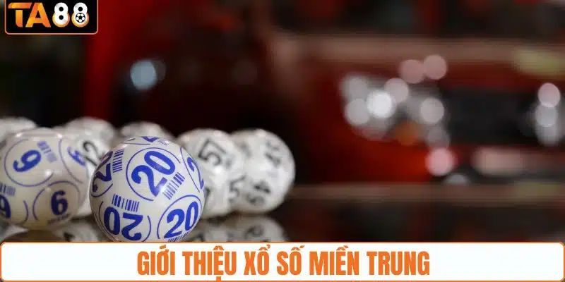 Giới thiệu xổ số Miền Trung Giới thiệu xổ số Miền Trung