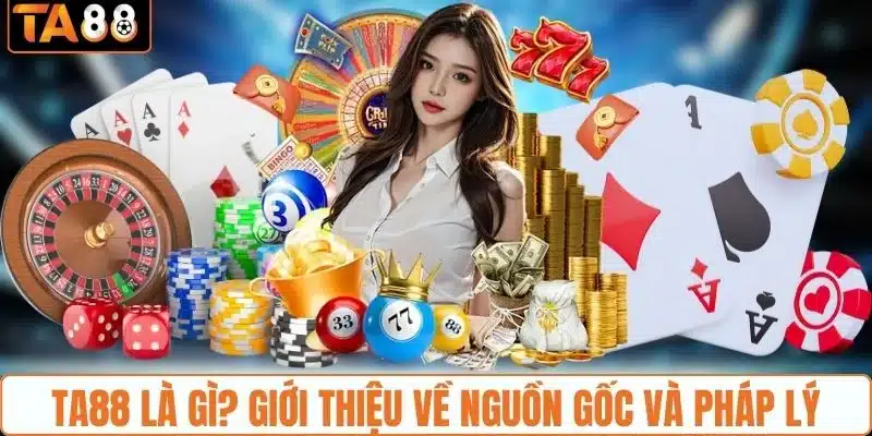 TA88 là gì? Giới thiệu về nguồn gốc và pháp lý TA88 là gì? Giới thiệu về nguồn gốc và pháp lý