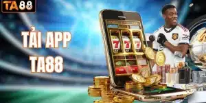 Tải app TA88 Tải app TA88